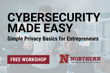 Cybersecurity Made Easy: Simple Privacy Basics for Entrepreneurs 