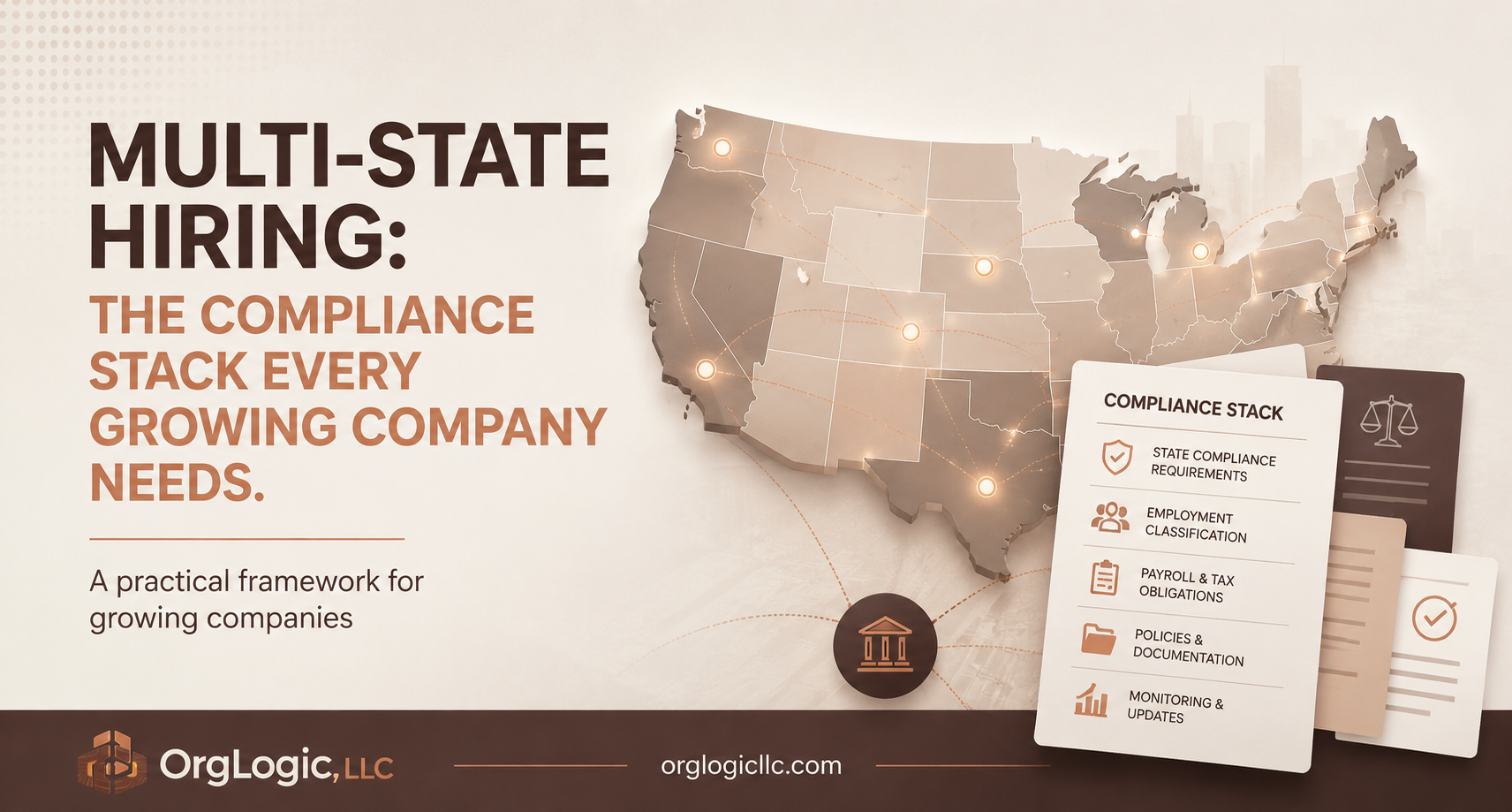 Multi-State Hiring: The Compliance Stack Every Growing Company Needs