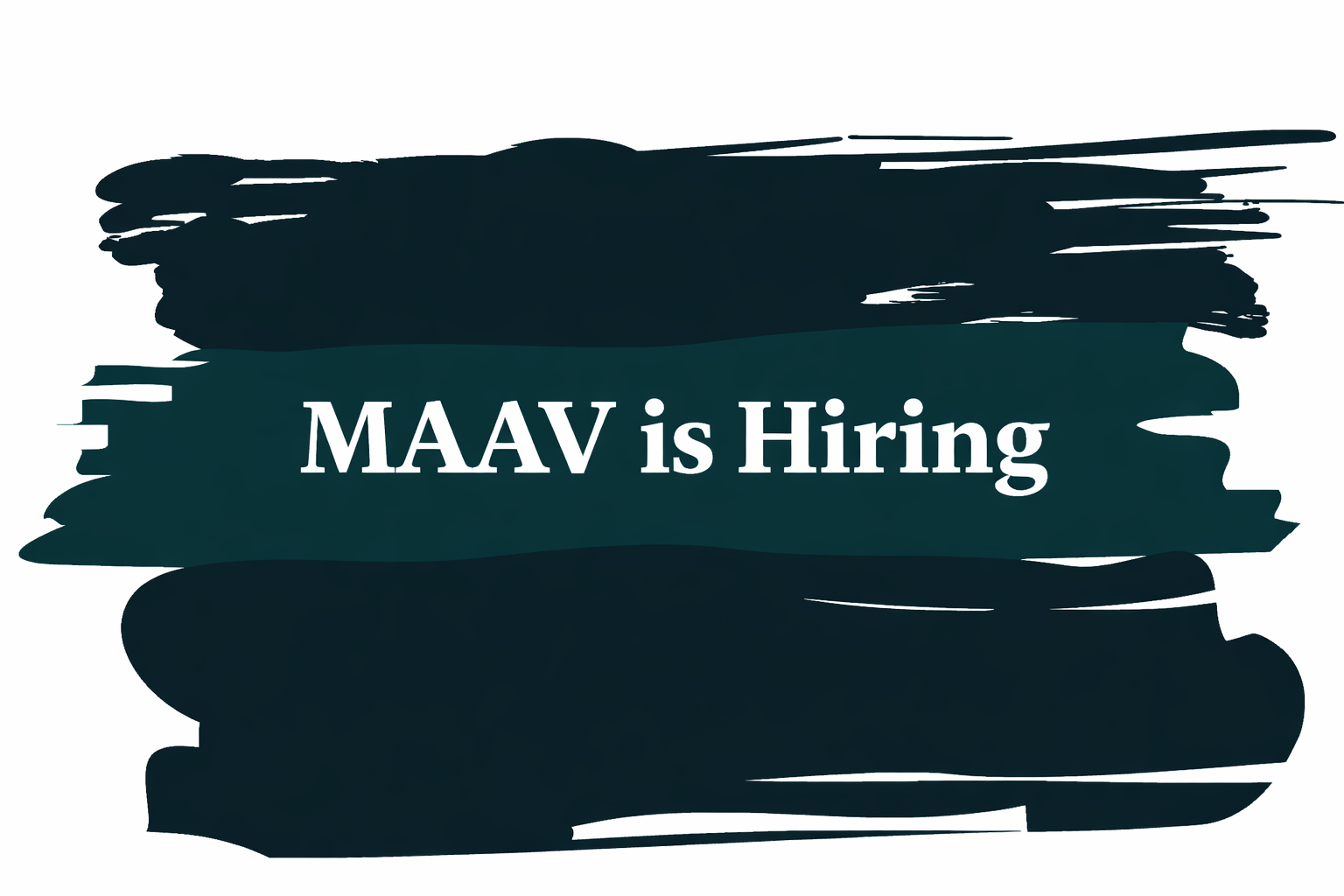 MAAV is Hiring!