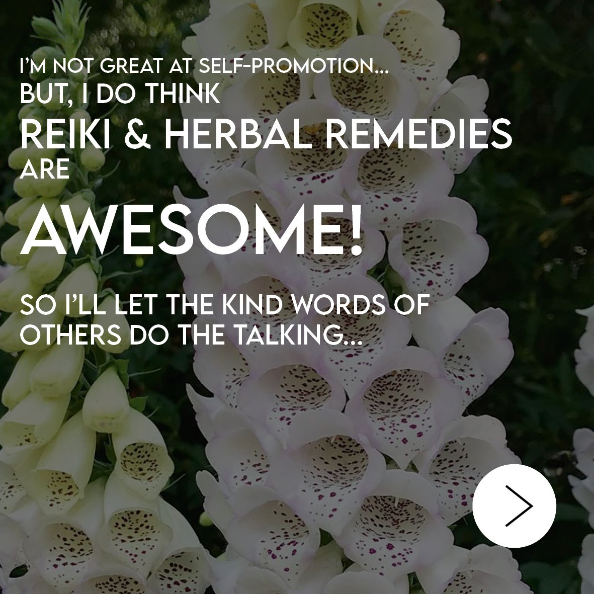I&rsquo;m not great at self-promotion... 
but, I do think Reiki &amp; herbal Remedies are AWESOME! 

So I&rsquo;ll let the kind words of 
others do the talking...

... aaand I&rsquo;ll come back down to Earth now 🥰

Thank you all who&rsquo;ve joined