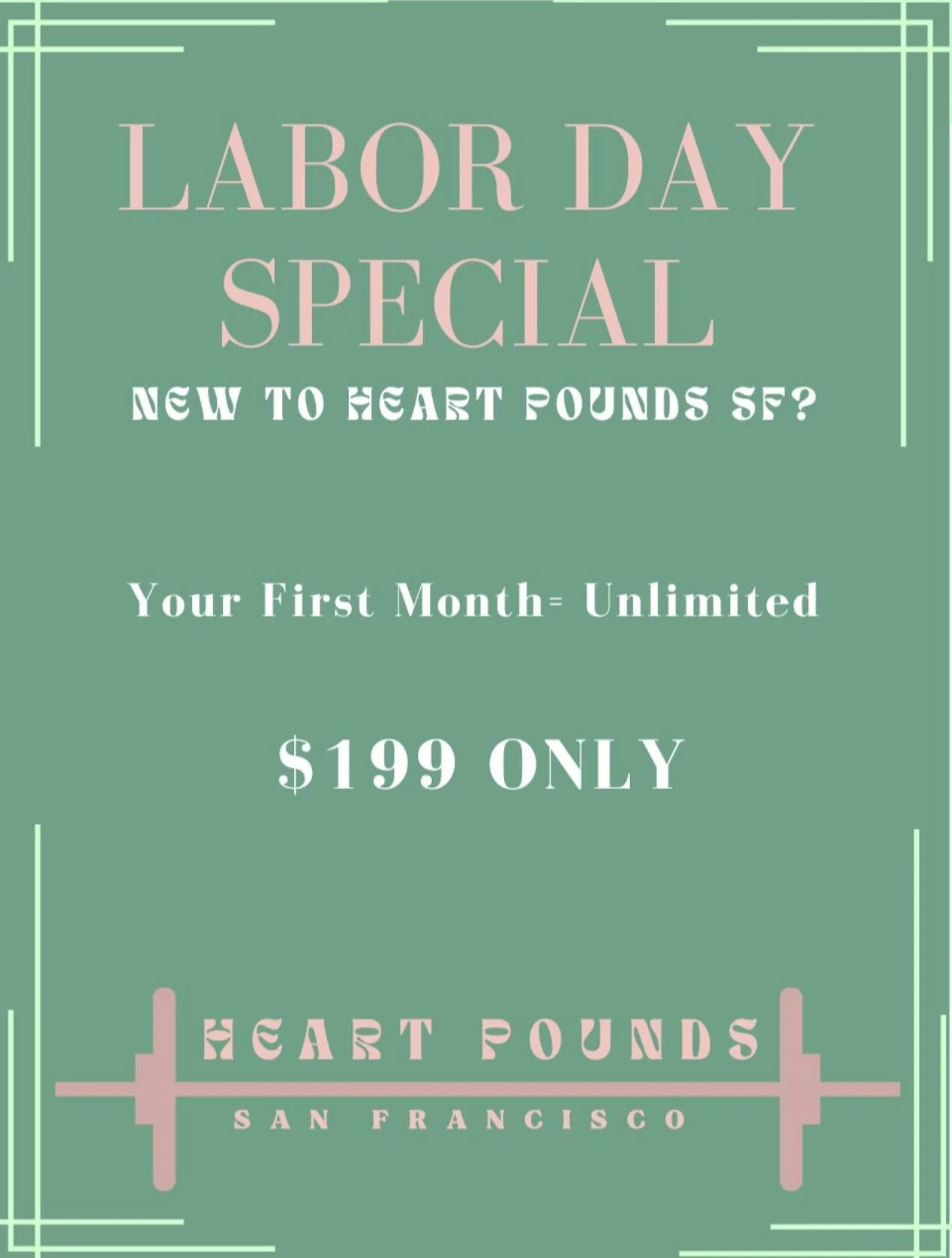 🚨Labor Day Special🚨
New to Heart Pounds SF? Your first month just got a whole lot stronger.
 
For the month of September only, we&rsquo;re offering:
🔥 Unlimited Classes
🏋️&zwj;♀️ Open Gym Access
💥 All for just $199

Whether you&rsquo;re brand ne