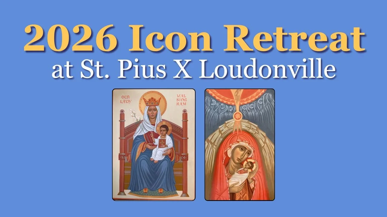 2026 Icon Retreat at St. Pius X Loudonville