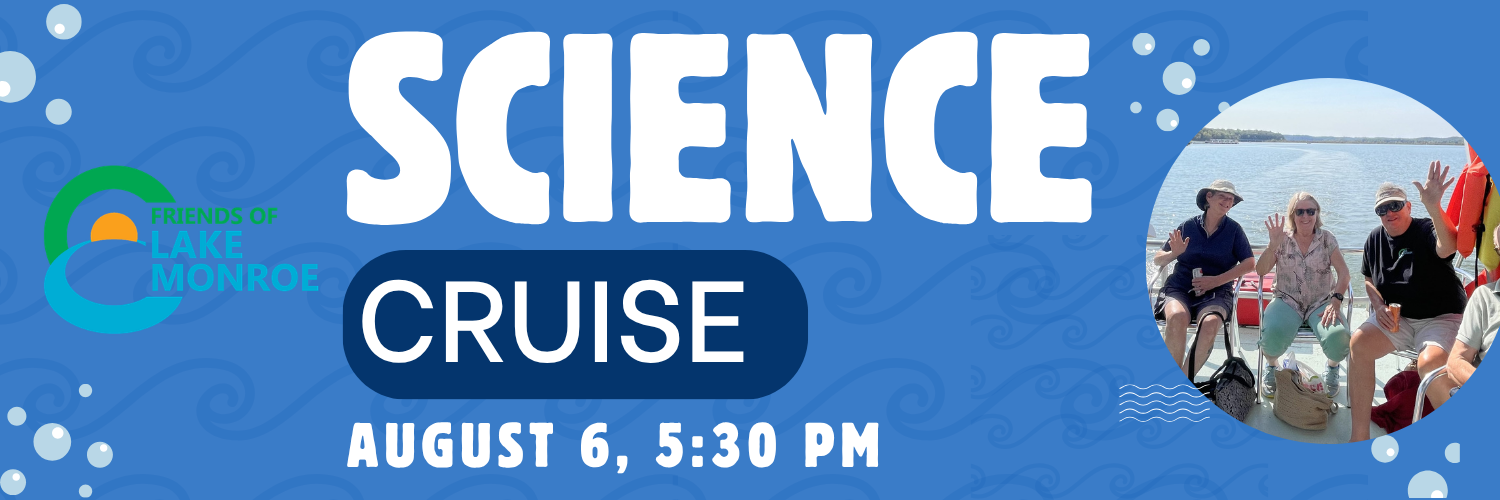 photo of people on pontoon boat with text "Friends of Lake Monroe Science Cruise - August 6, 5:30pm"