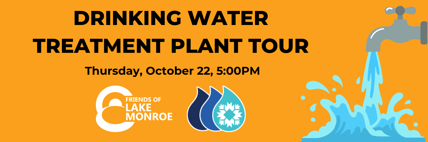 Image of faucet and words "Drinking Water Treatment Plant Tour Thursday, October 22, 5:00PM" and logos for Friends of Lake Monroe and City of Bloomington Utilities