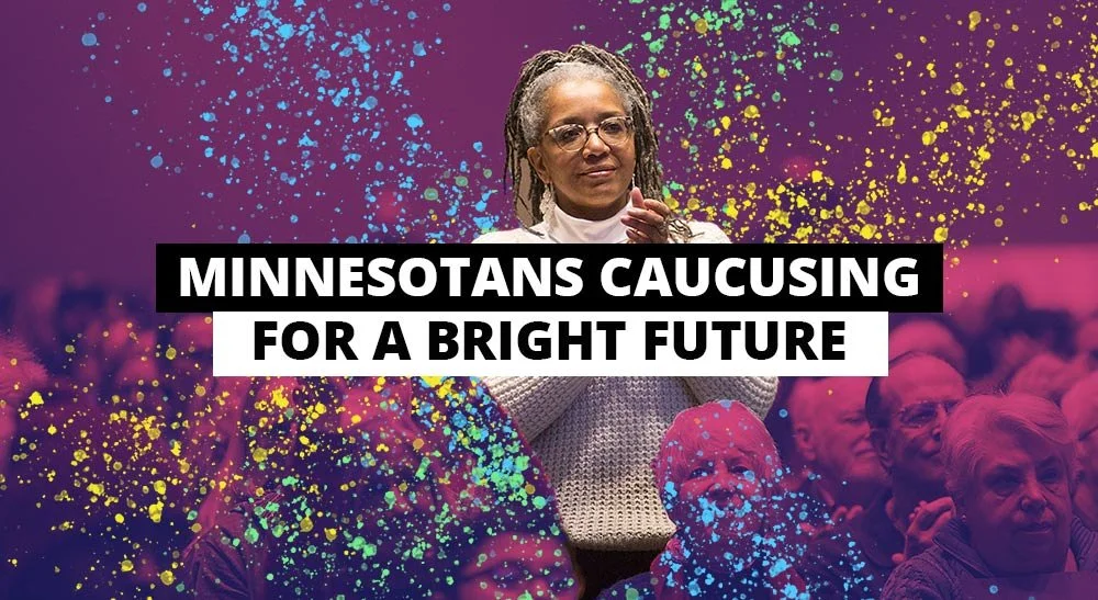 Minnesotans Caucusing for a Bright Future