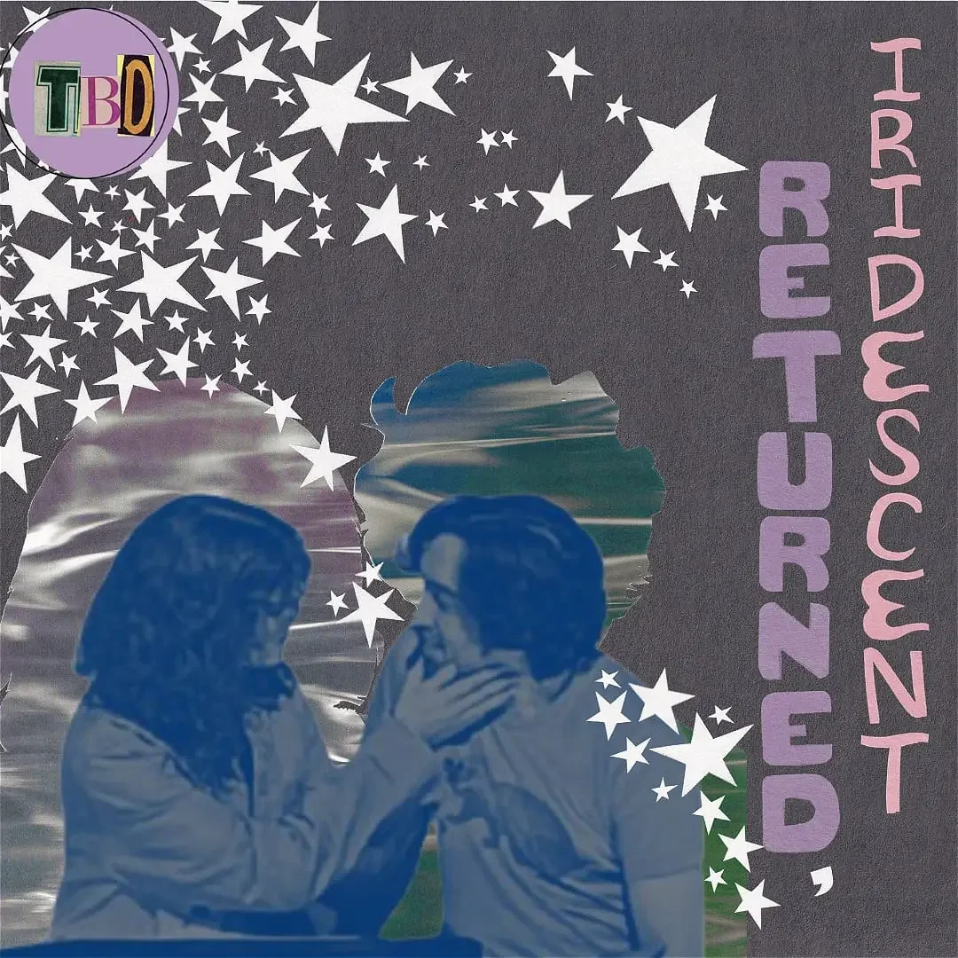 returned, iridescent
