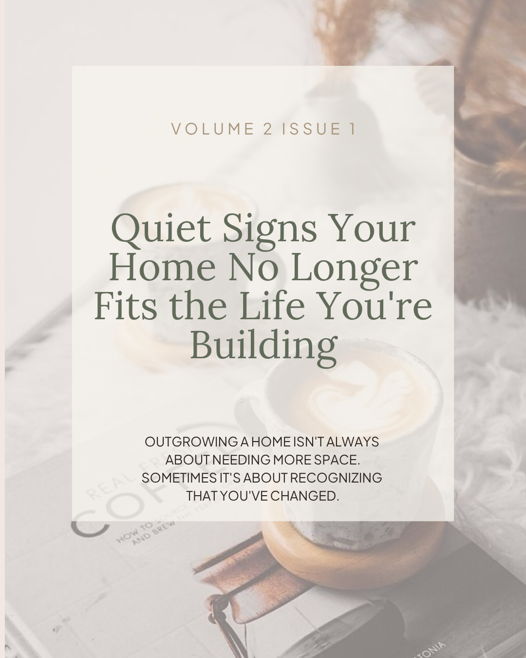Quiet Signs Your Home No Longer Fits the Life You're Building