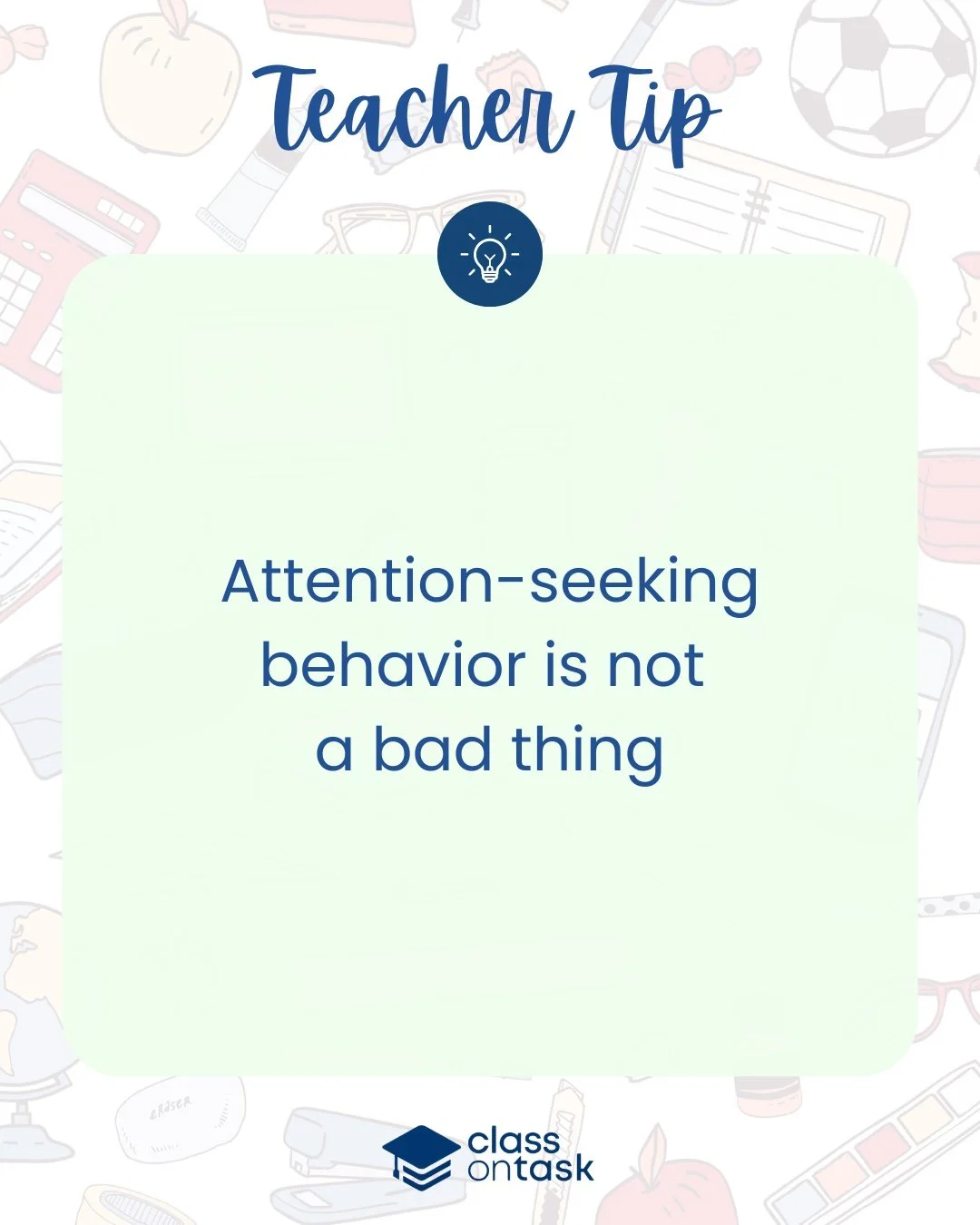 Wanting attention is human.

Students who seek attention are often telling you:
Notice me
Connect with me
Help me

The goal is not to eliminate the need for attention. It is to shape how students get it.

When you teach and reinforce appropriate ways