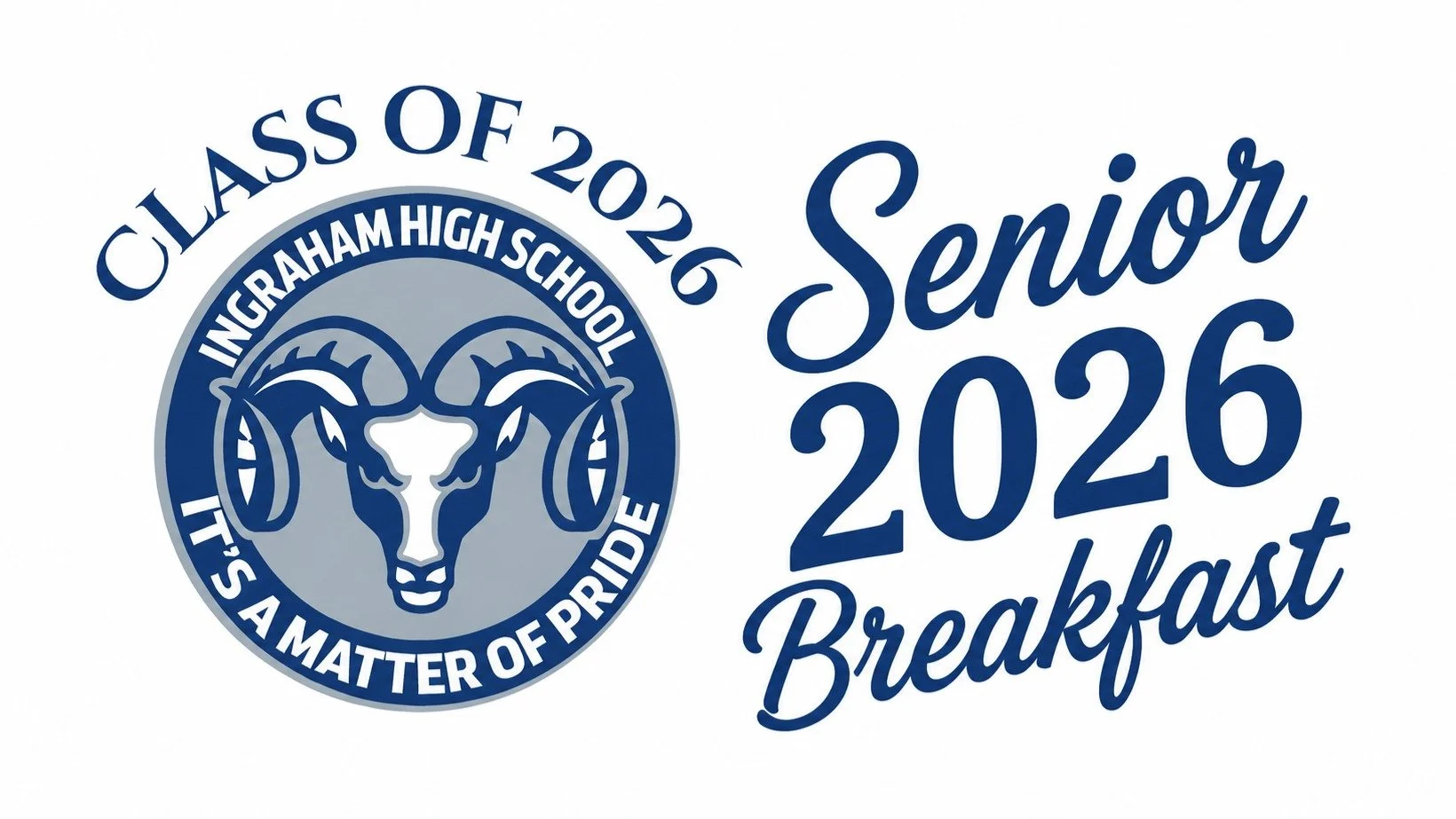 Senior 2026 Breakfast, June 10th @ 9am
Ingraham High School Gymnasium

Volunteers &amp; Donations Needed

Senior Breakfast is a wonderful tradition for our graduating Seniors taking place the morning of graduation. Students will enjoy a lovely breakf
