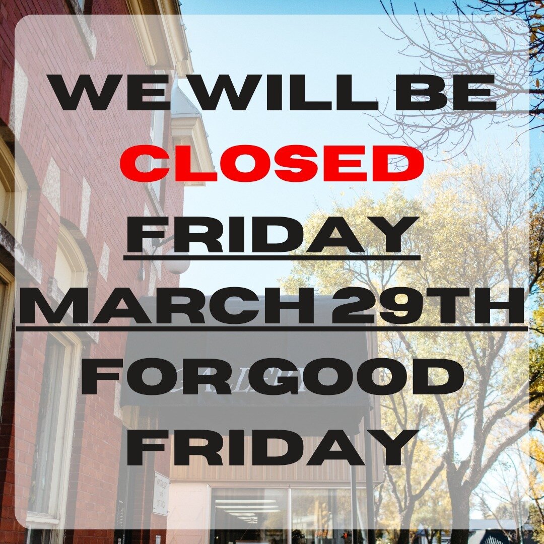 We will be closed tomorrow - Friday March 29th for Good Friday. We will reopen Saturday March 30th from 10am-3pm. 

Have a great weekend!