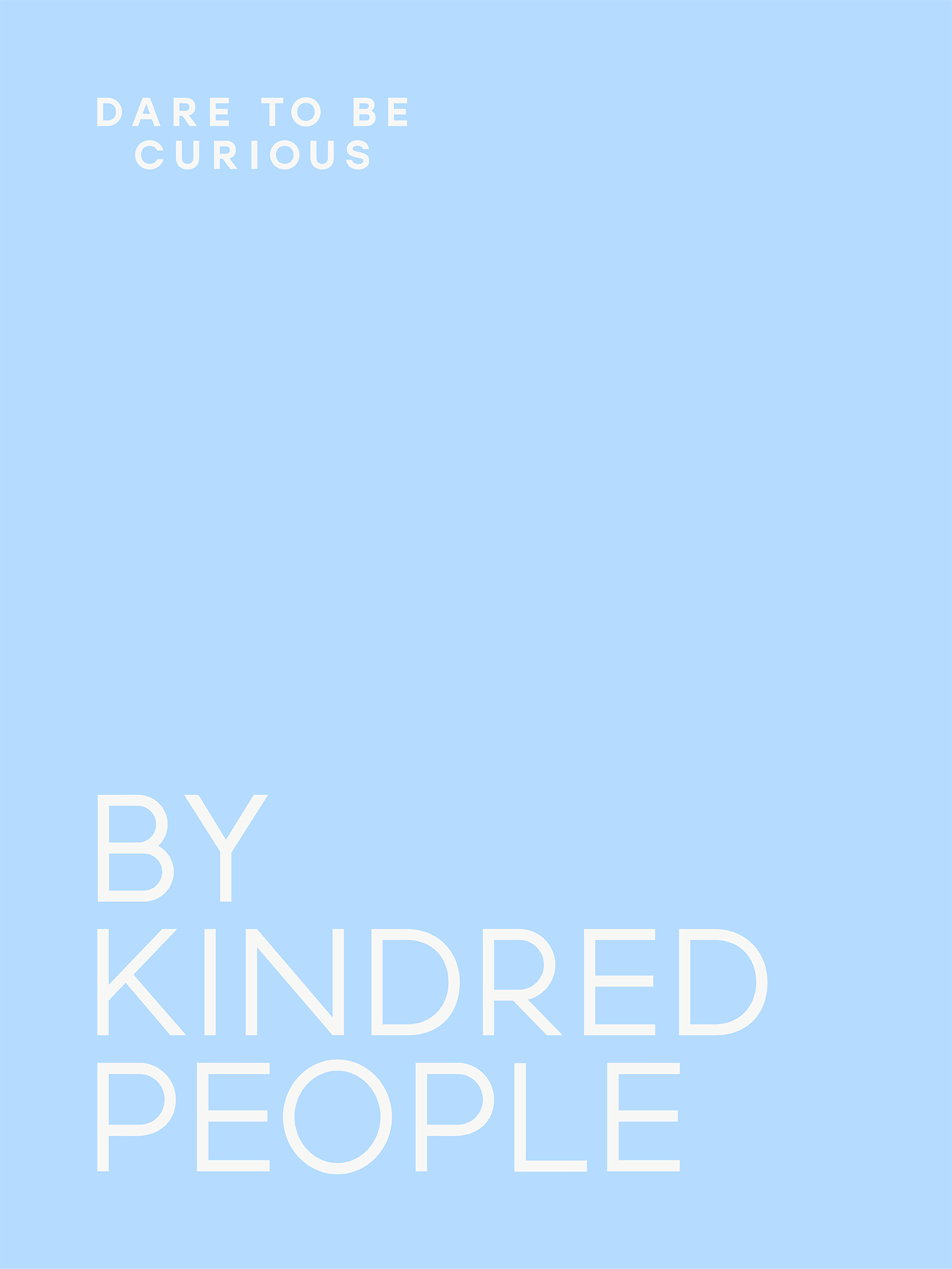 1440x1919-Kindred-People-Dare-to-be-Curious_0003_Presentation-Graphics-01.png