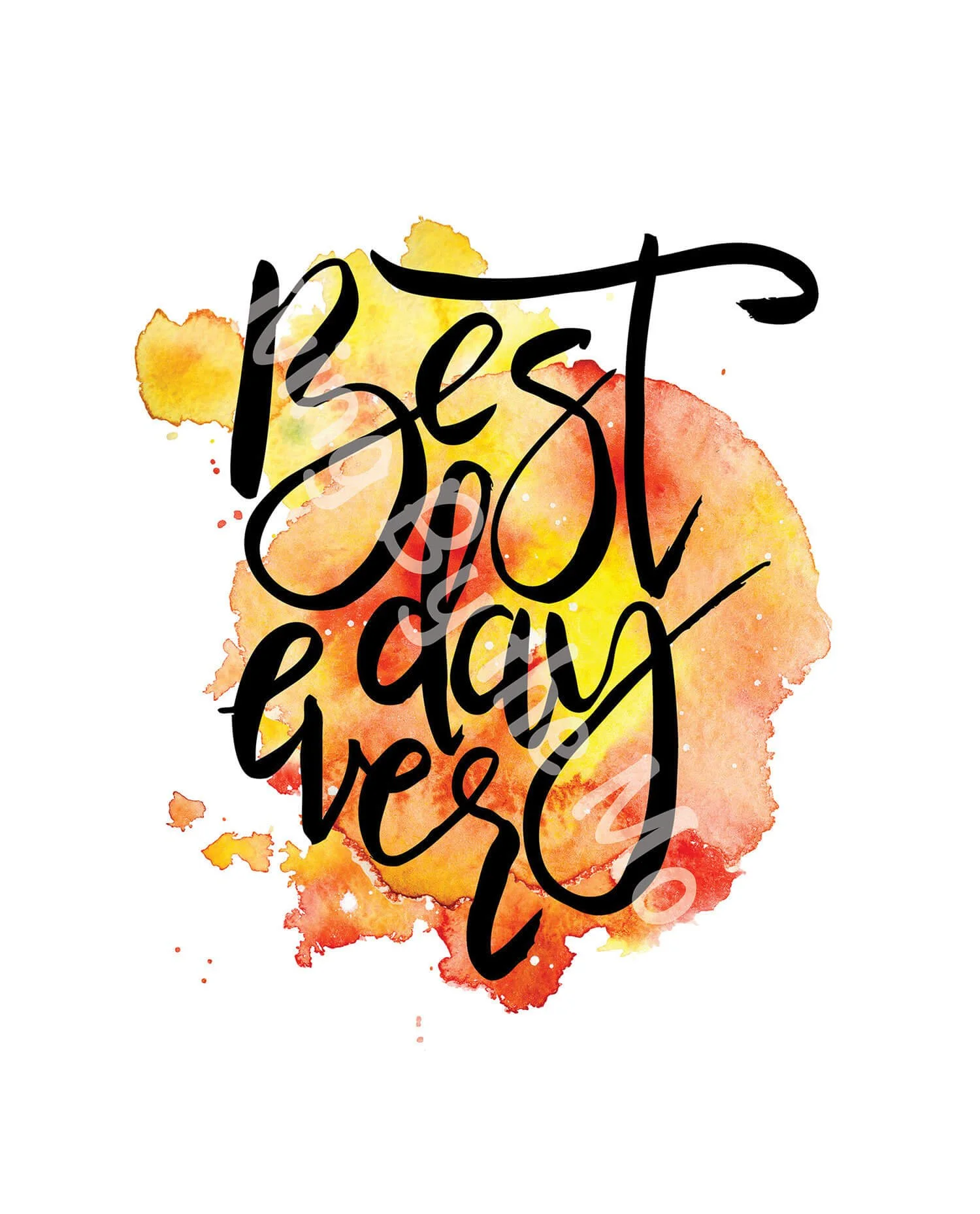 Best Day Ever Print Digital