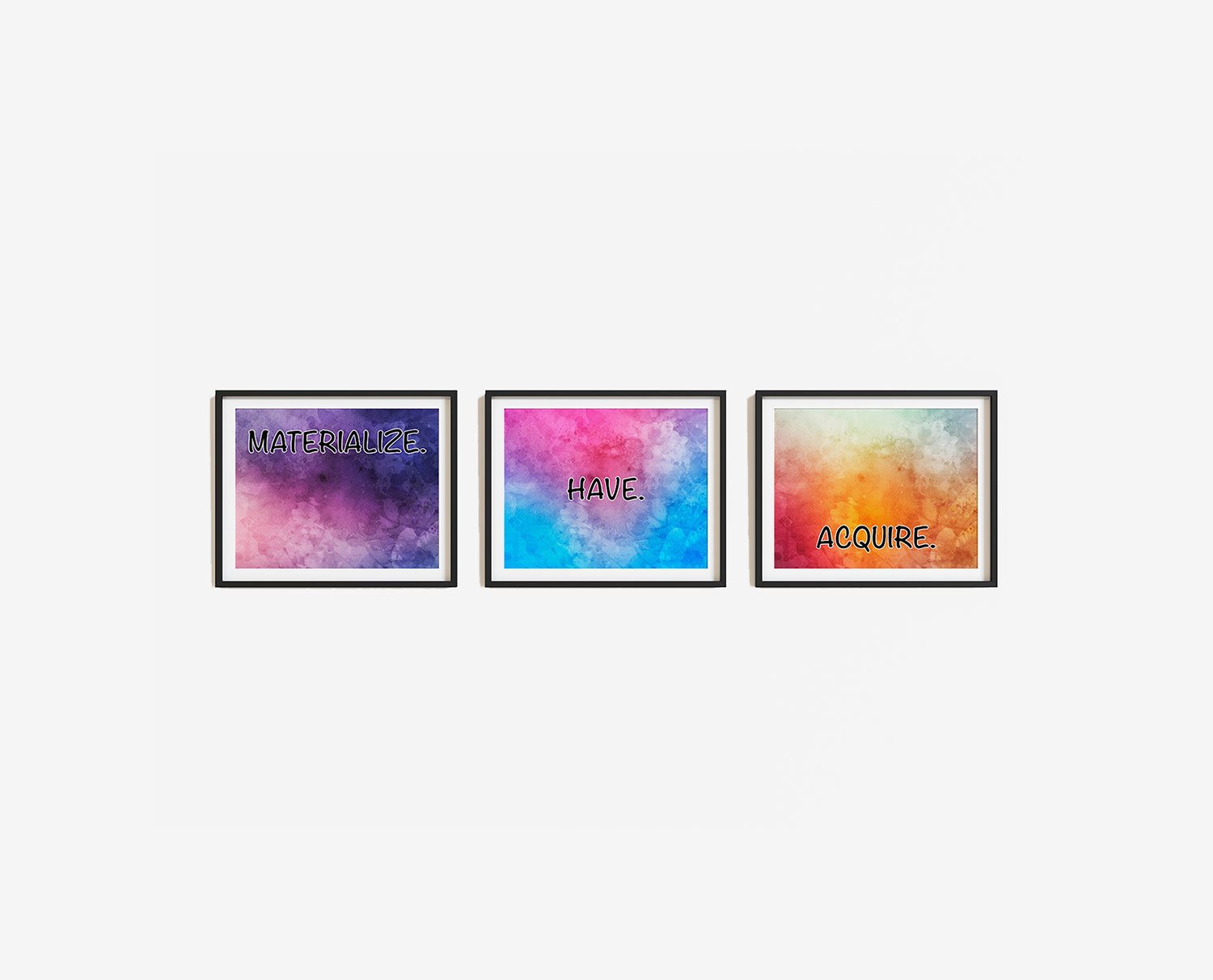 Materialize Have Acquire Prints Digital