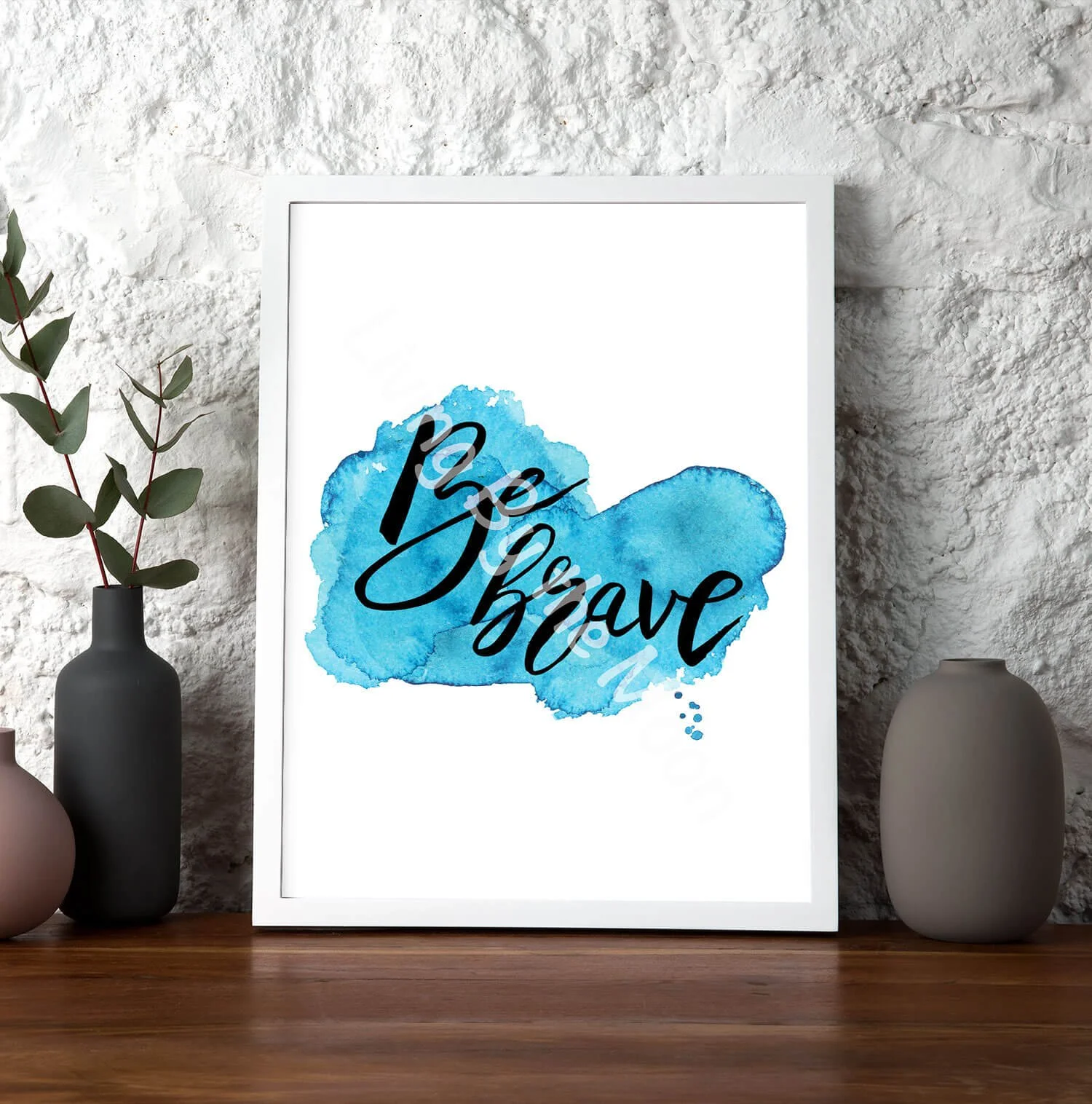 Be Brave Print White Frame Digital