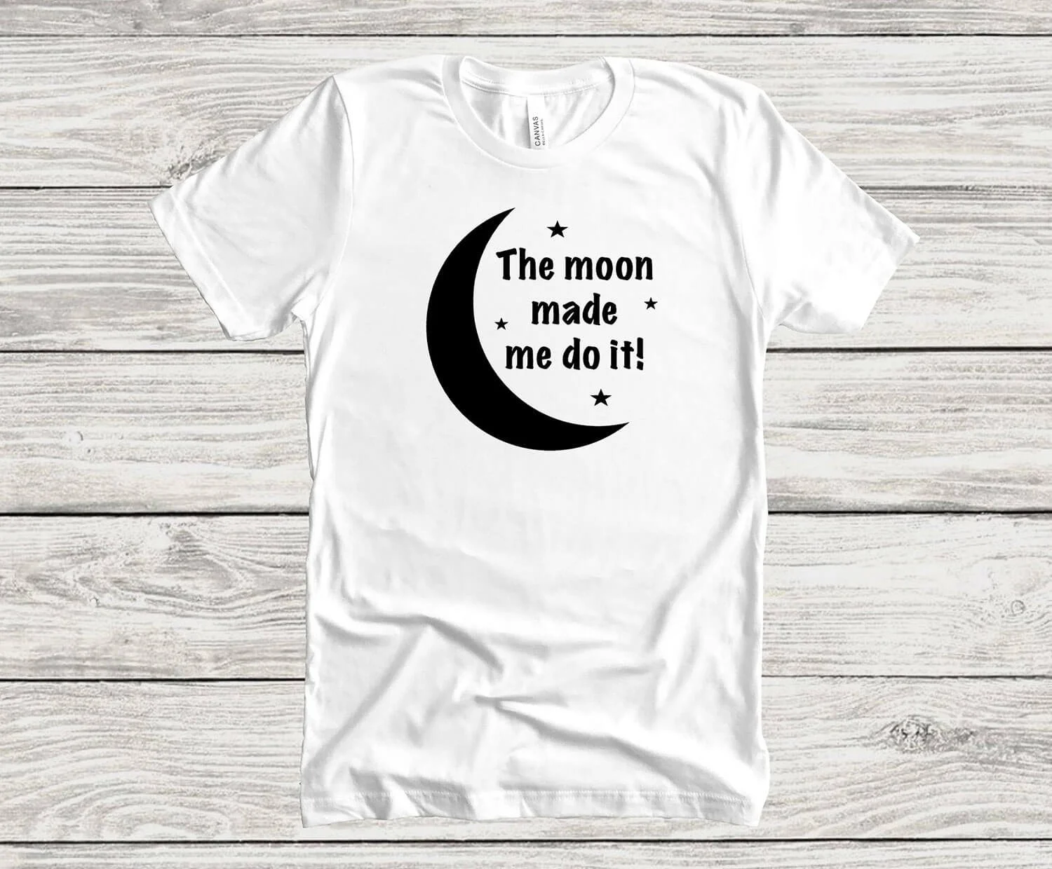 The Moon Made Me Do It T-Shirt