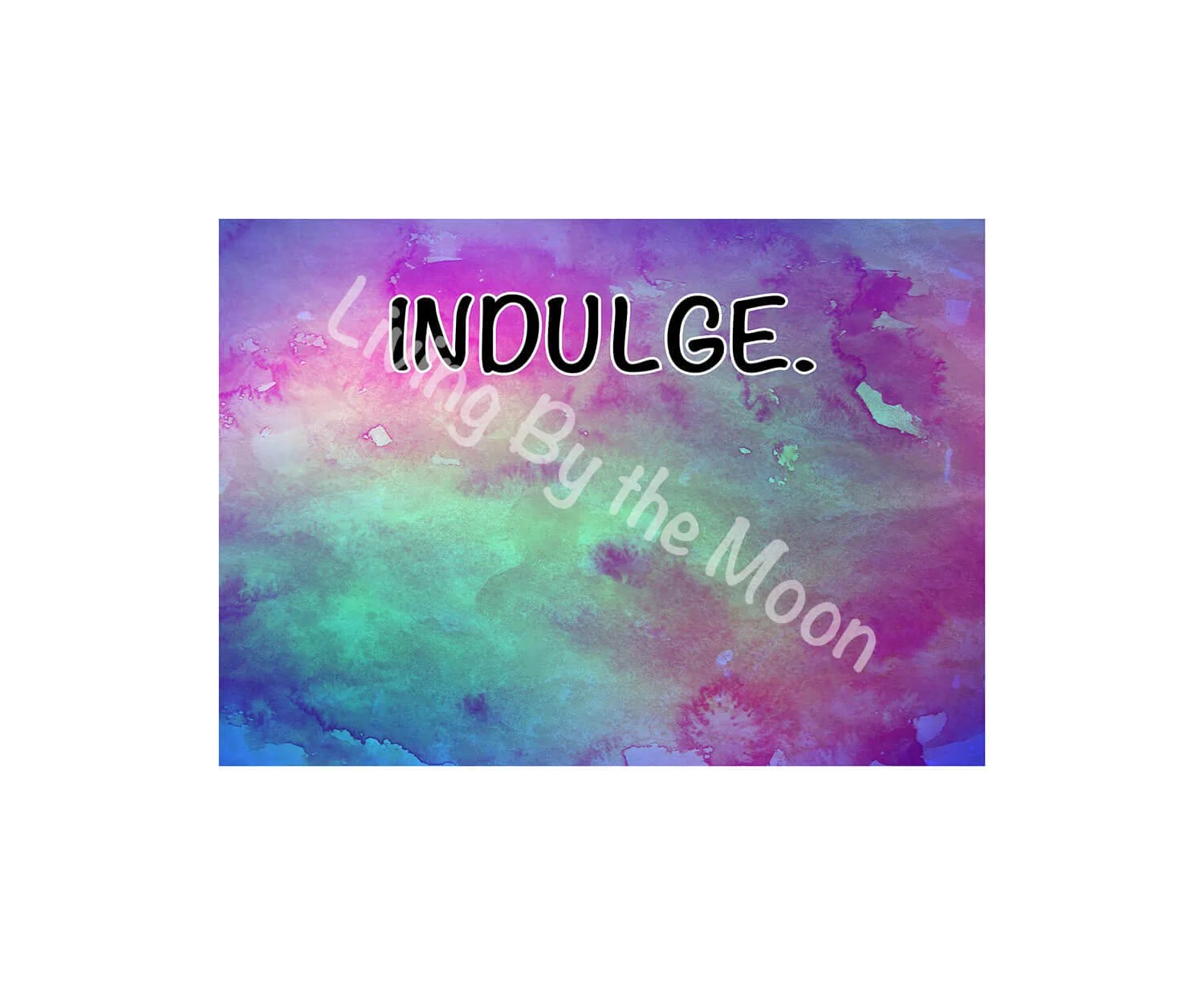 Indulge Print Digital