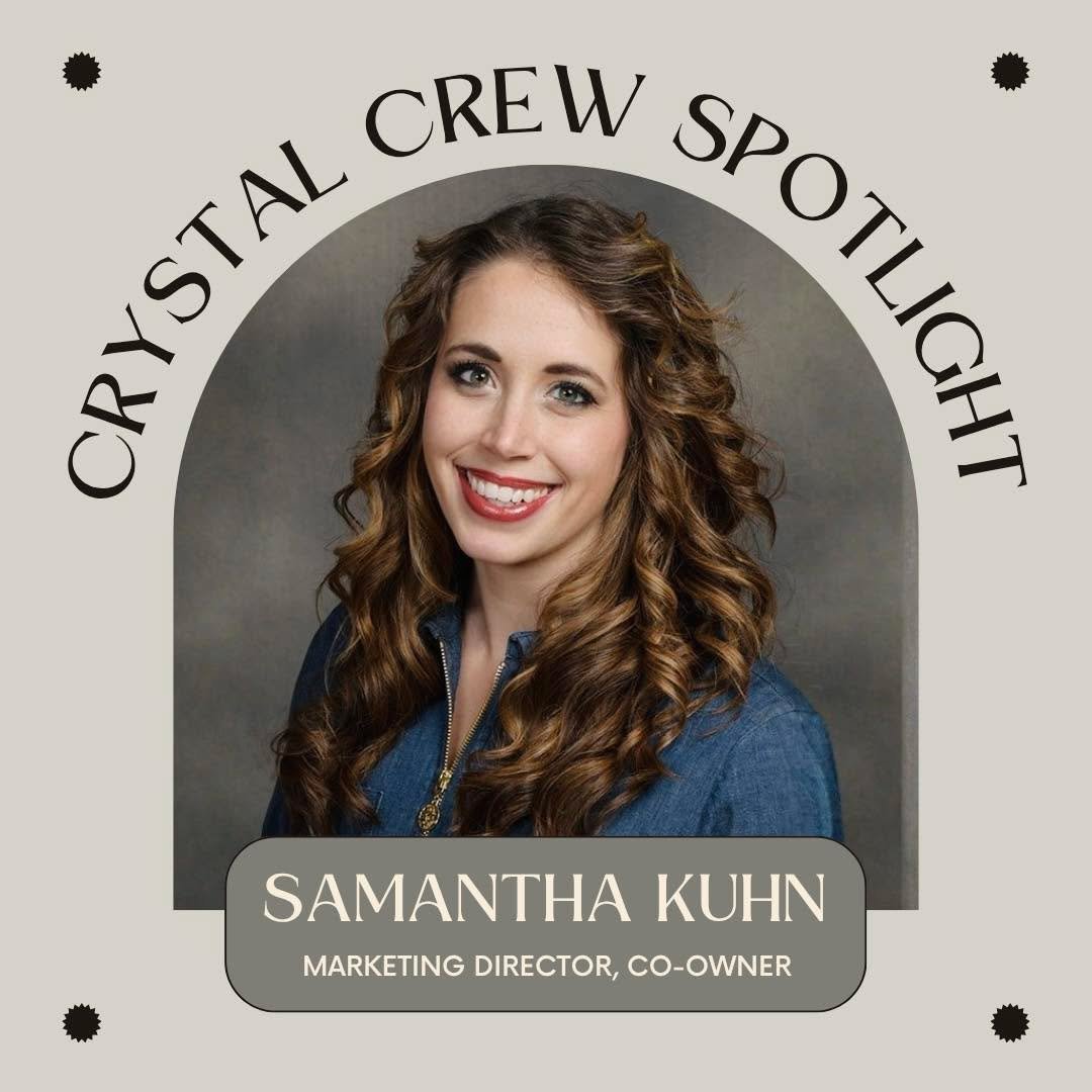✨ Crystal Crew Spotlight: Meet Samantha Kuhn &mdash; Marketing Director &amp; Co-Owner ✨ 

Samantha is the creative force behind our brand &mdash; crafting content, managing social media, keeping our website fresh, and making sure every visual elemen