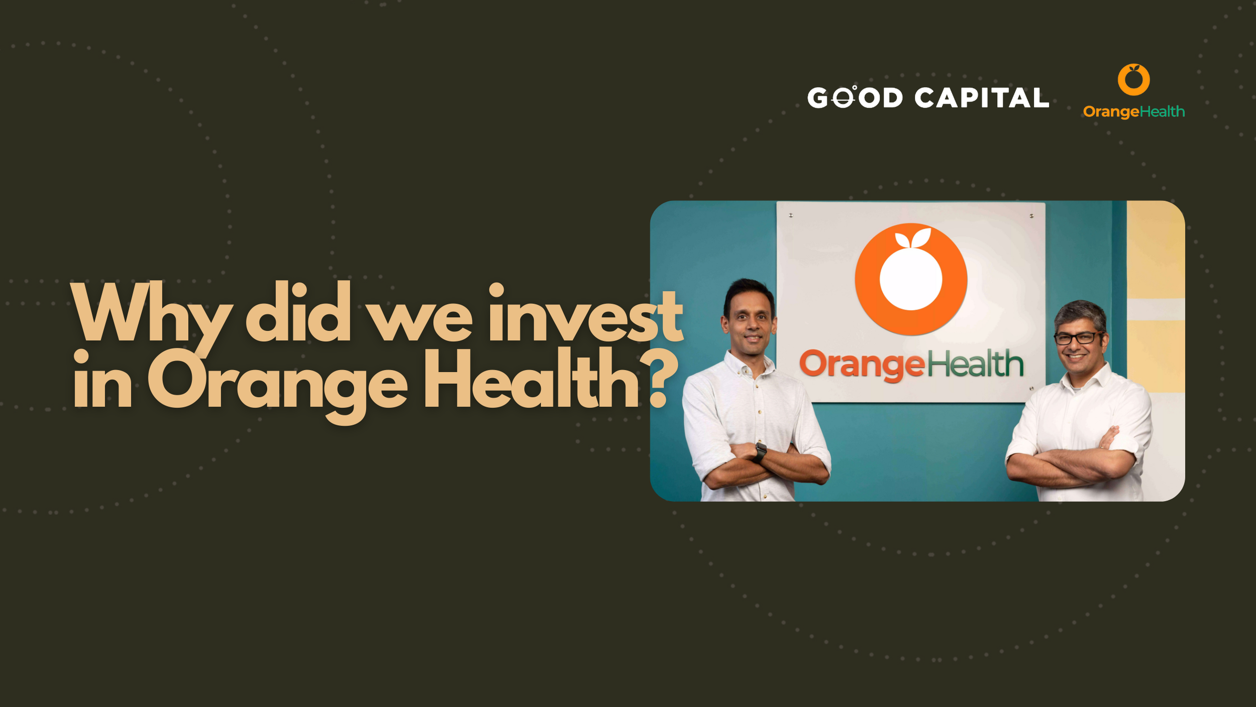 Why did we invest in OrangeHealth?