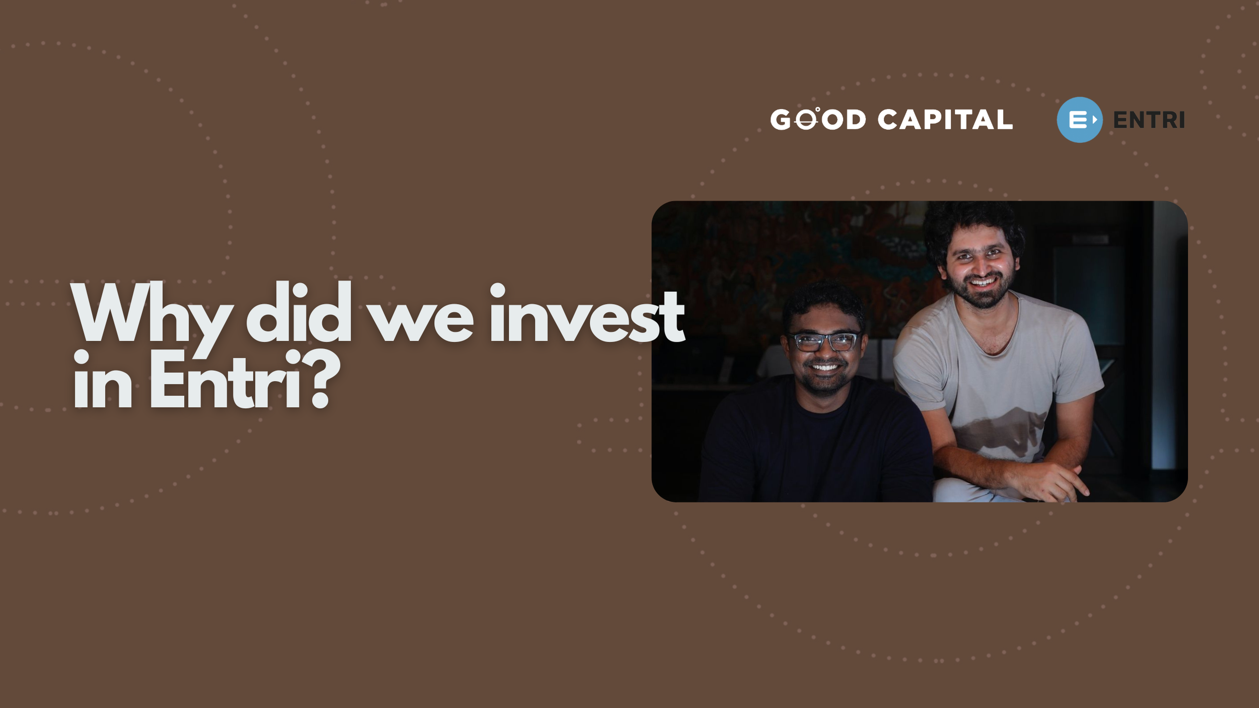 Why did we invest in Entri?