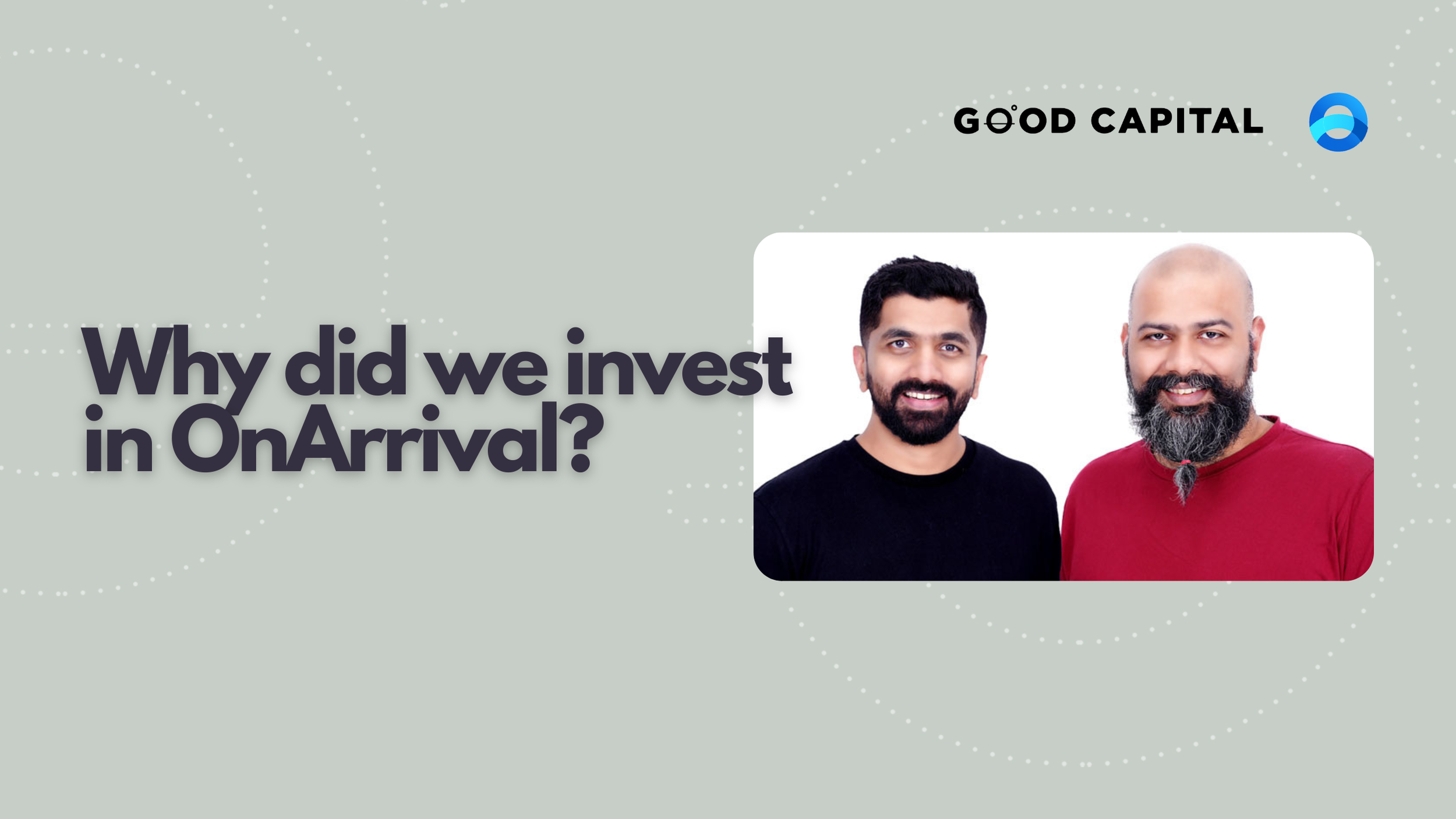 Why did we invest in OnArrival?