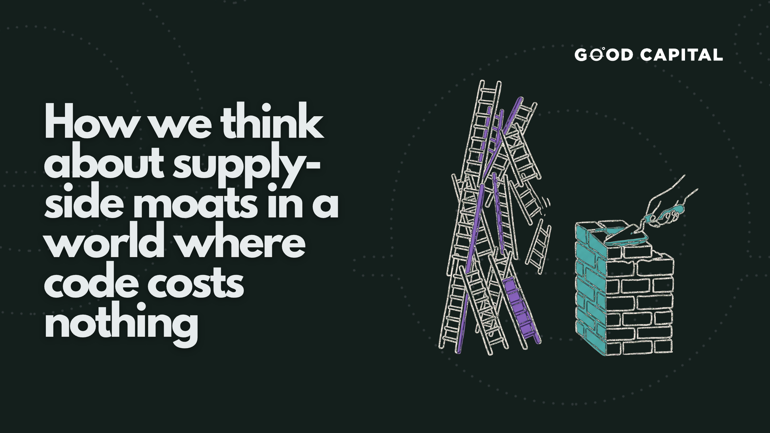 How we think about supply-side moats in a world where code costs nothing