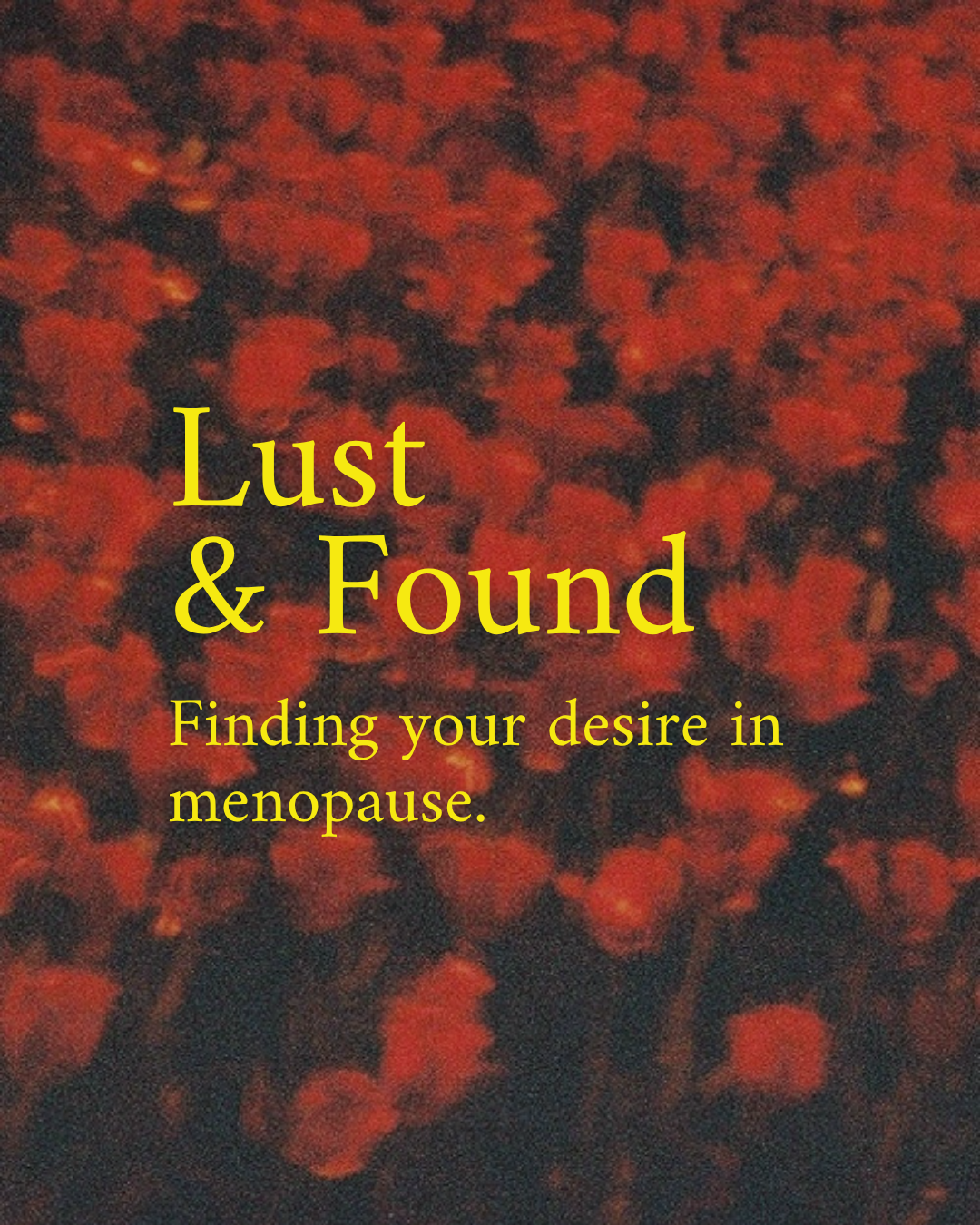 Lust & Found Masterclass with Tanya Kazeminy