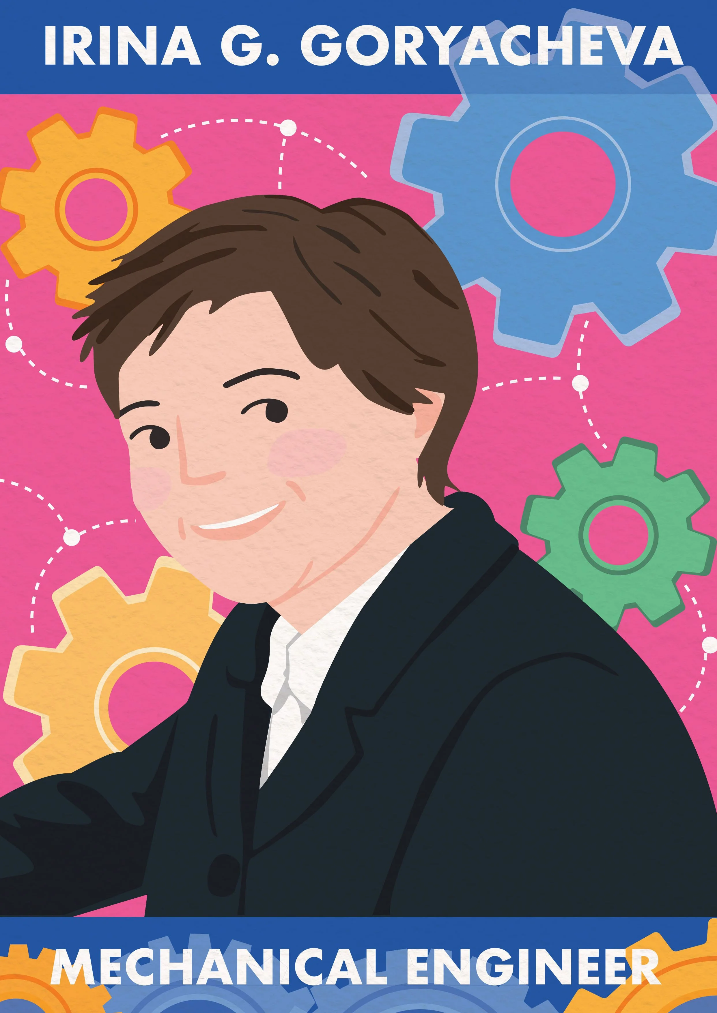 Irina G Goryacheva (Mechanical Engineering) in the style of Lydia Hughes. Designed by Ruth Angeleine Caldito.