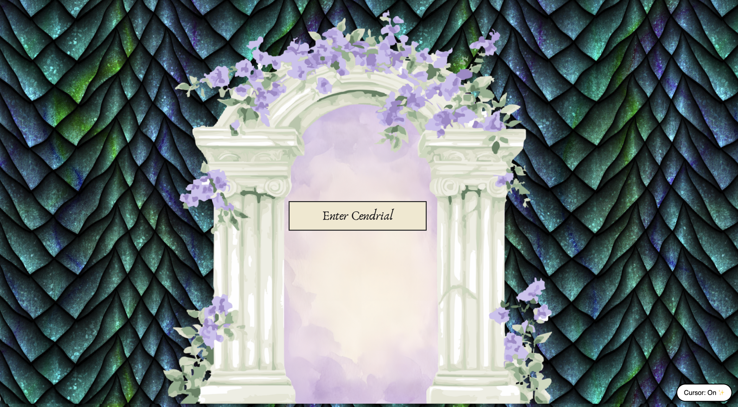Dragon scale  background with arched watercolor portal and a CTA button that says Enter Cendrial with Cursor on toggle in bottom right screenshot