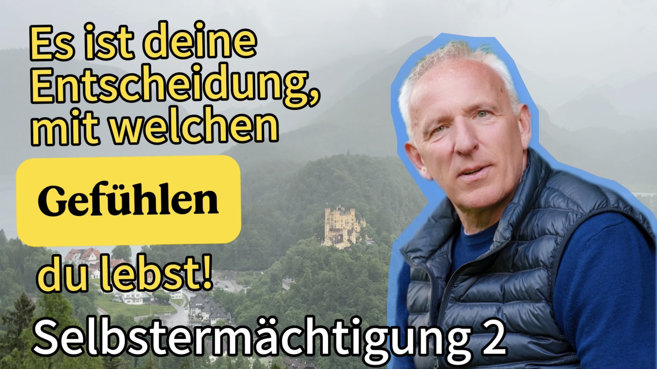 Es ist deine Entscheidung, mit welchen Gefühlen du lebst.