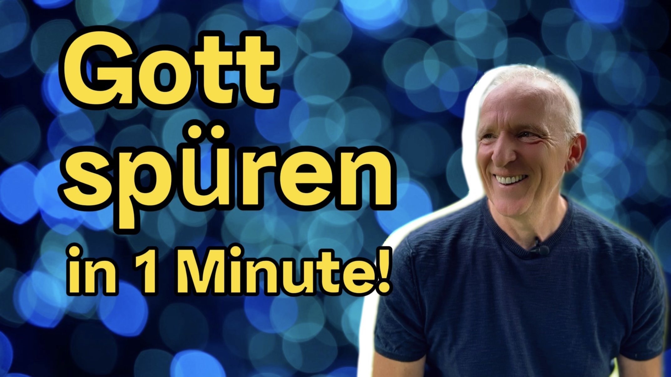 Gott spüren in einer Minute