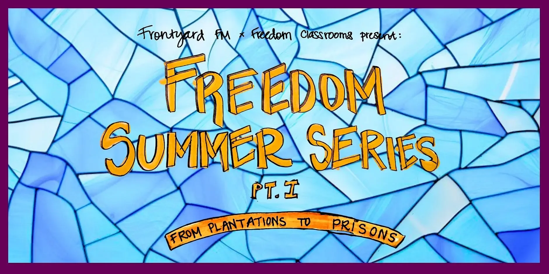 Freedom Summer Series: From Plantations to Prisons
