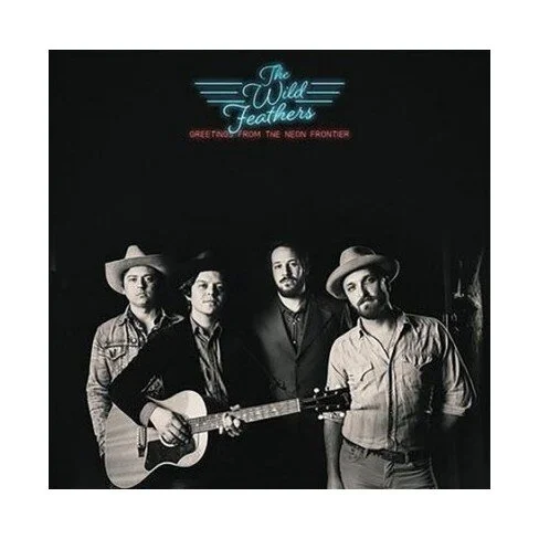 Wild Feathers "Greetings From The Neon Frontier" Out Now!