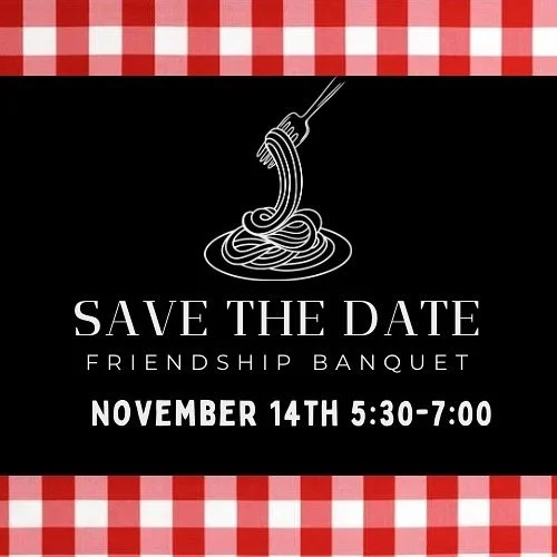 Mark your calendars! Our 3rd Annual Friendship Banquet is quickly approaching! Invite your friends to come enjoy a meal and a message about friendship from lifelong friends, Karie Fager and Dallas Henderson. The banquet will be Thursday, November 14t