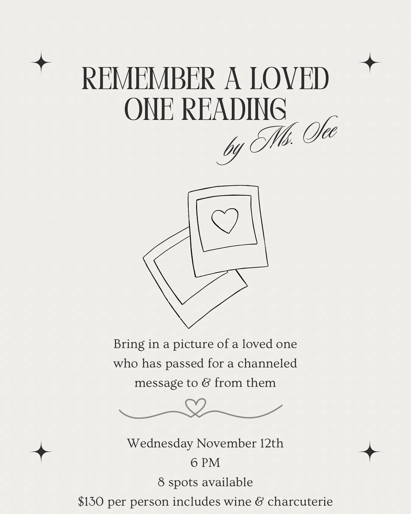 ✨ Remember a Loved One Reading ✨

Join us for a meaningful evening with Ms. See as she channels messages to and from your loved ones who have passed.

Bring a photo and open your heart for this special connection.

🕯 Wednesday, November 12th at 6 PM