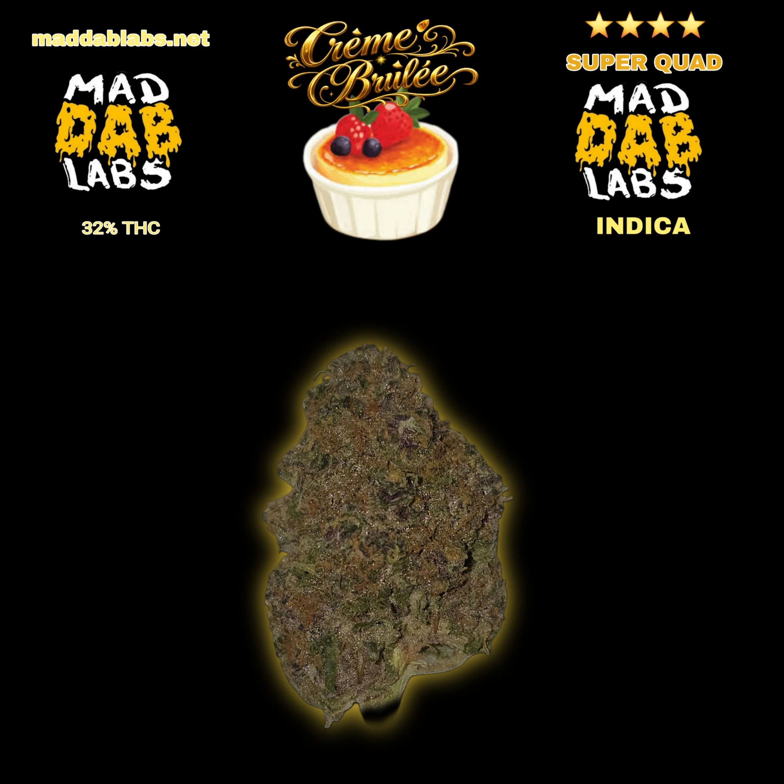 CREME BRULEE - GROWN BY MAD DAB LABS.🔥🔥🔥🔥🔥.