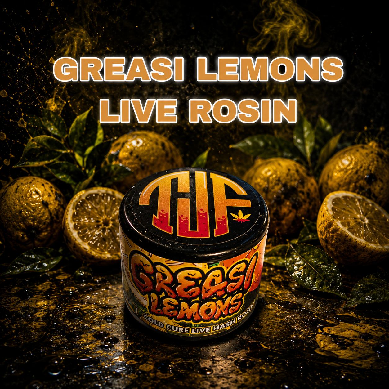 GREASI LEMONS - TJF LIVE ROSIN