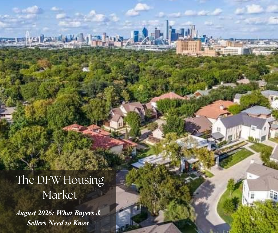 DFW Housing Market August 2026: What Buyers &amp; Sellers Need to Know