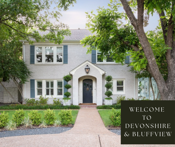 Living in Bluffview &amp; Devonshire