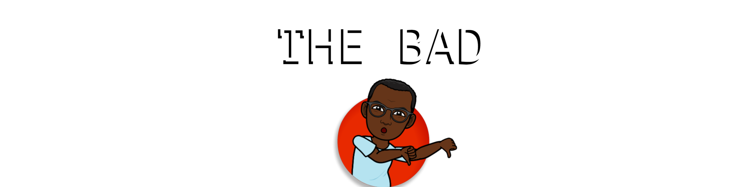 The BAD.png