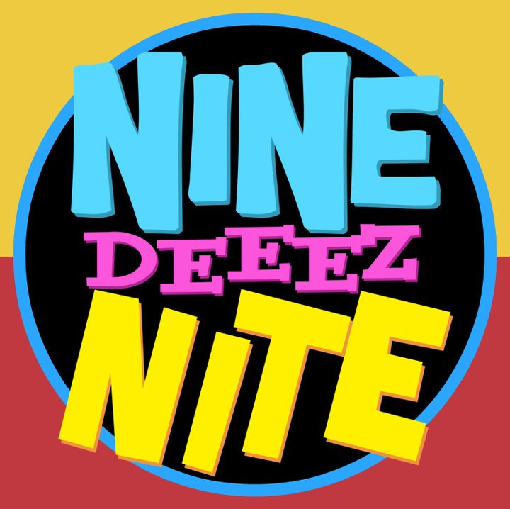 Nine Deeez Nite