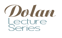 Dolan Lecture Series