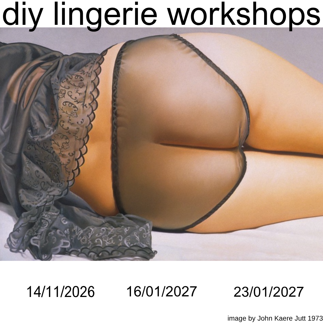 Lingerie Workshop [various dates]