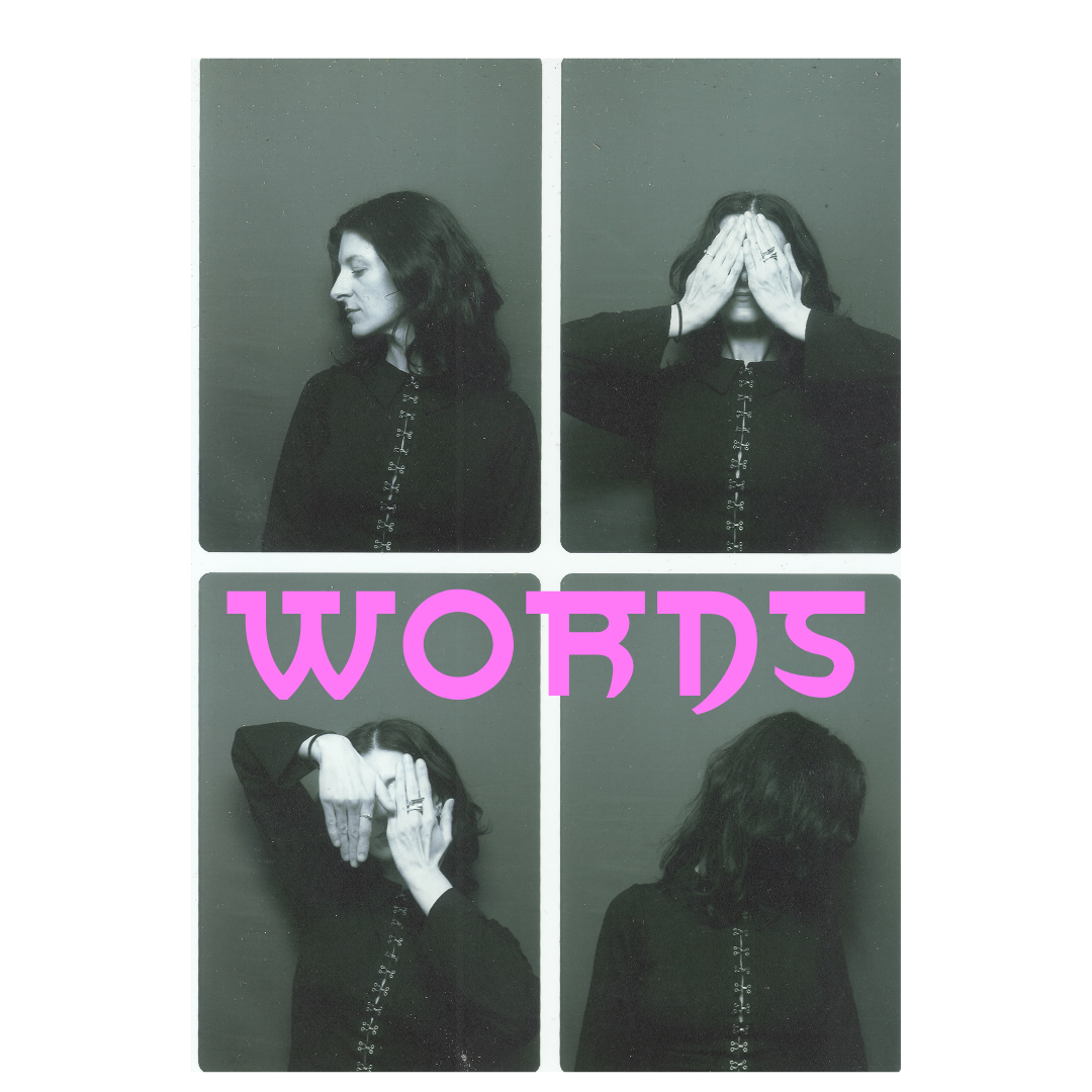 A four-panel black and white photo of a woman making different gestures with her hands and head. The word "WORDS" in pink capital letters is across the middle.
