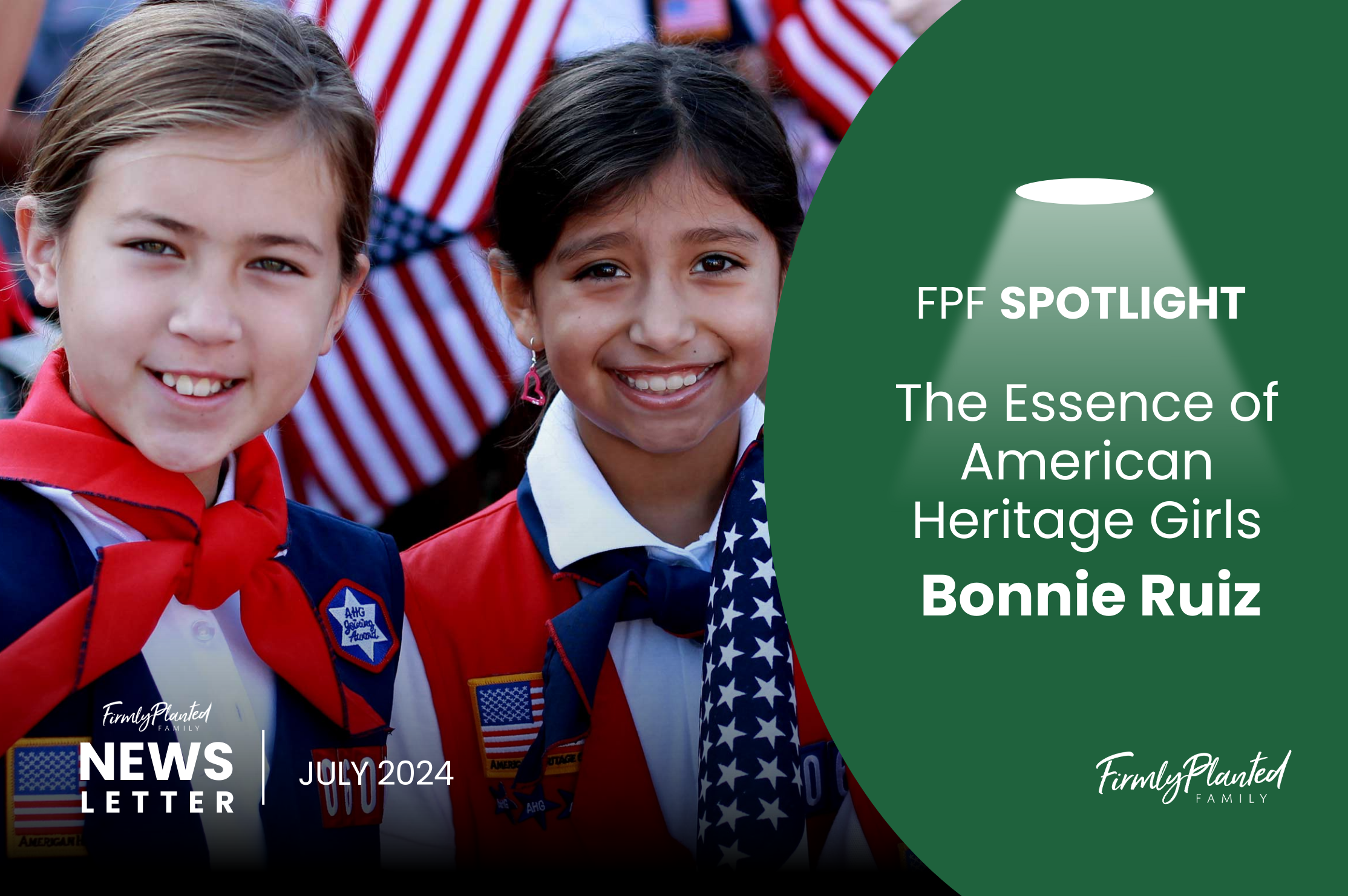 Firmly Planted Spotlight: Exploring Freedom, The Essence of American Heritage Girls - Bonnie Ruiz