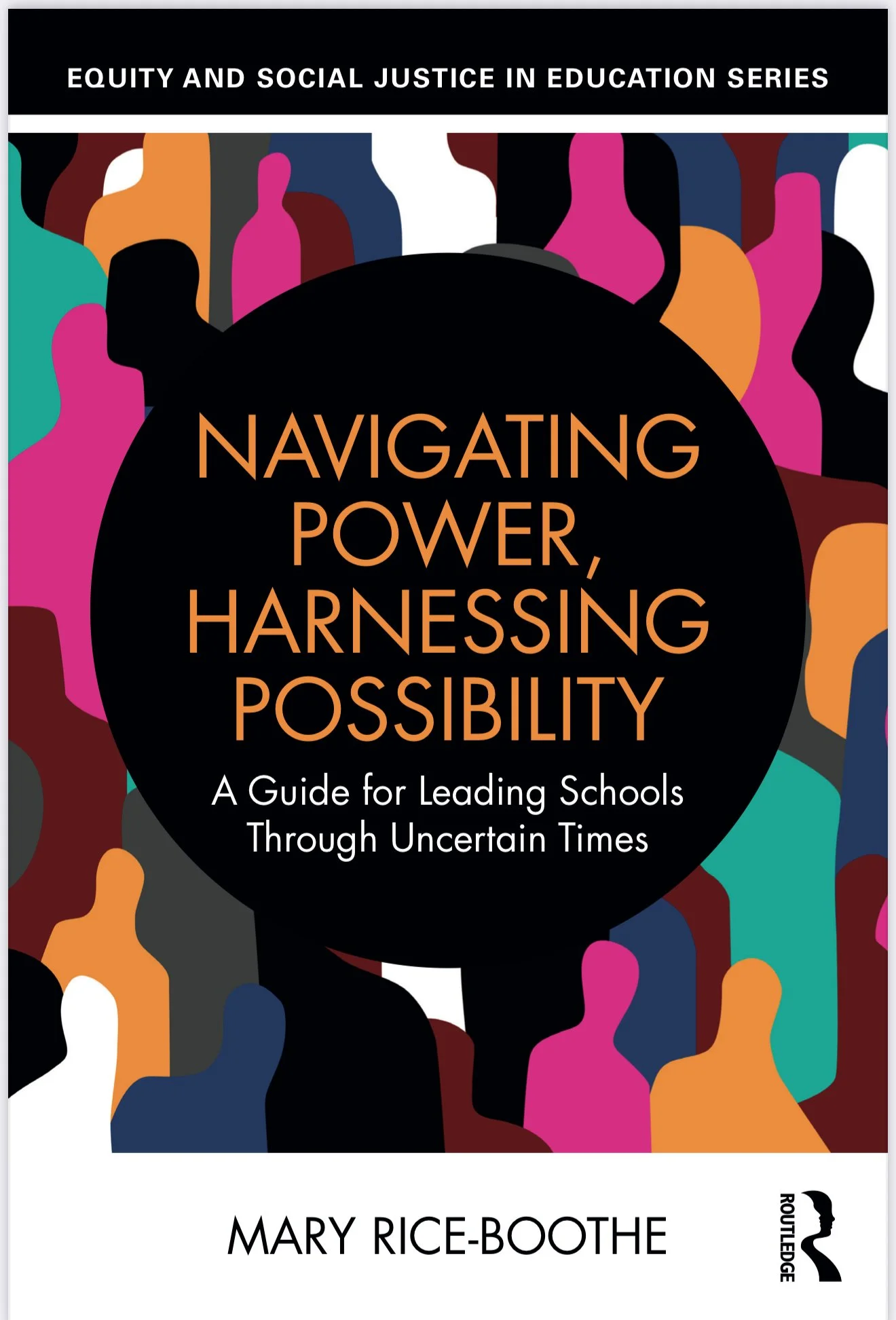 Navigating Power, Harnessing Possibility: A Guide for Leading Schools Through Uncertain Times