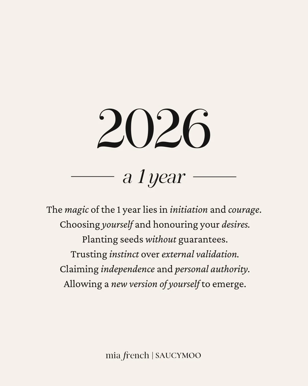 2026 is a 1 year. It is both an invitation and a responsibility. A year that asks you to choose yourself, to begin again, and to take ownership of the direction your life is moving in. If you hesitate, wait for permission, or abandon your instincts, 
