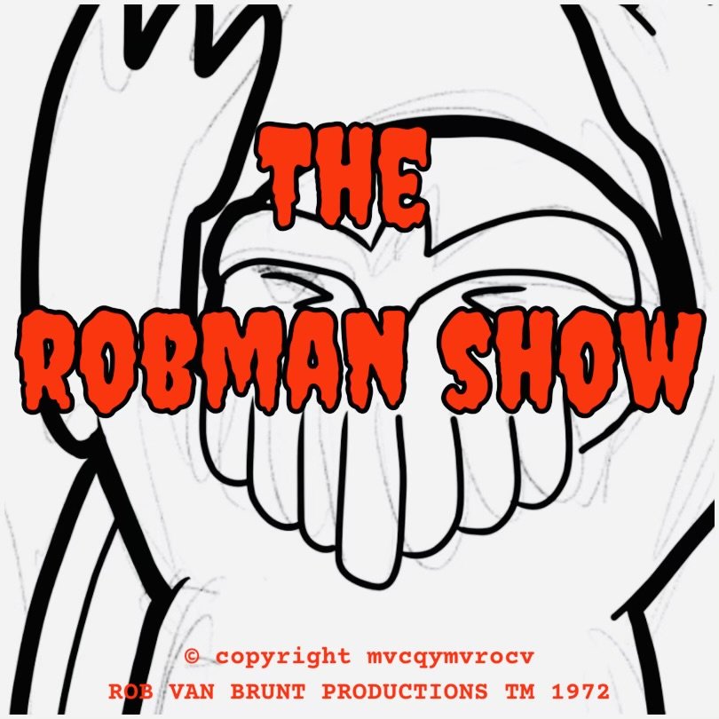 THE ROBMAN SHOW! Episode #21 “Multiverse of Badness”