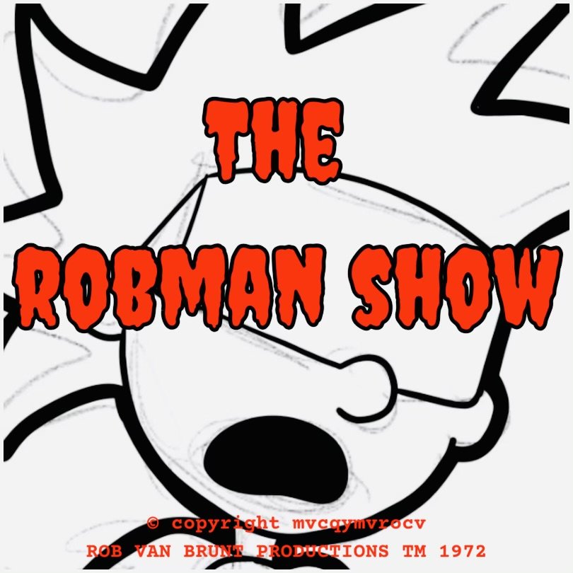 THE ROBMAN SHOW! Episode #22 “Crisis on Infinite Cthulhus”