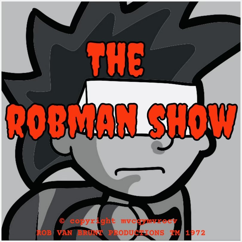 THE ROBMAN SHOW! Episode #50 “Therapy.”