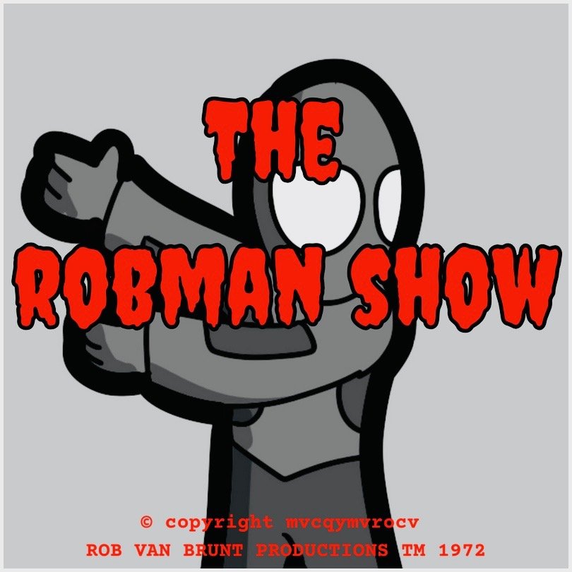 THE ROBMAN SHOW! Episode 85 “The Check-Up”
